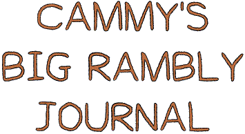Cammy's Big Rambly Journal